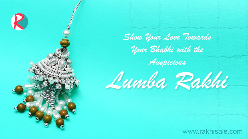 Show Your Love Towards Your Bhabhi with the Lumba Rakhi